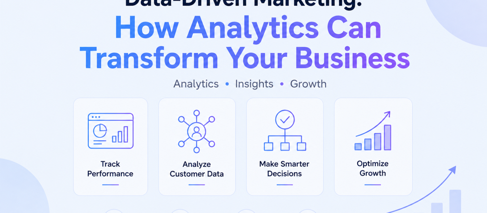 Data-Driven Marketing: How Analytics Can Transform Your Business