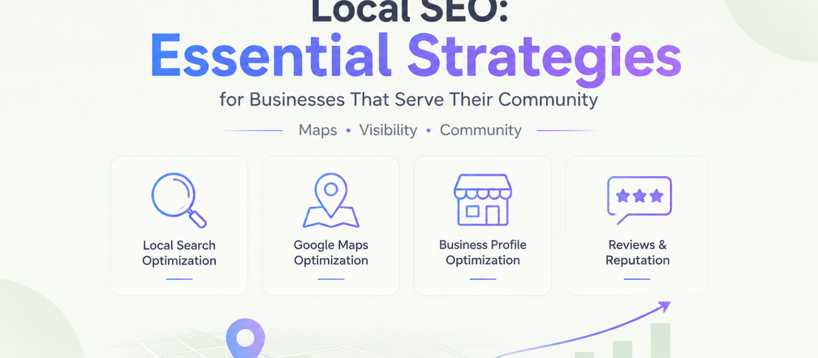 Local SEO: Essential Strategies for Businesses That Serve Their Community